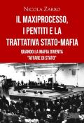 Il maxiprocesso, i pentiti e la trattativa Stato-mafia