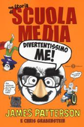 Divertentissimo me! Una storia di scuola media