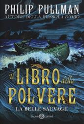 La belle sauvage. Il libro della polvere