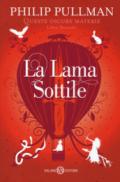 La lama sottile. Queste oscure materie: 2