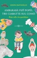 Ambarabà pipì popò, tre ciabatte sul comò. Rime sulla vita quotidiana. Ediz. a colori