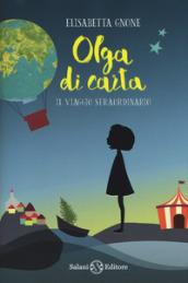 IL VIAGGIO STRAORDINARIO. OLGA DI CARTA