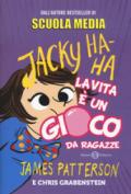 La vita è un gioco da ragazze. Jacky Ha-Ha