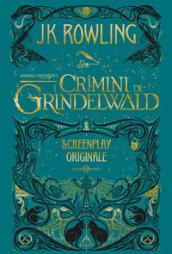 Animali fantastici. I crimini di Grindelwald. Screenplay originale