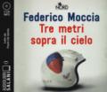 Tre metri sopra il cielo letto da Paolo De Santis. Ediz, originale. Audiolibro. 2 CD Audio formato MP3