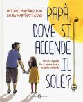 Papà, dove si accende il sole?