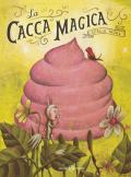 La cacca magica