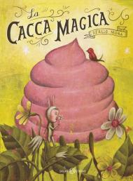 La cacca magica