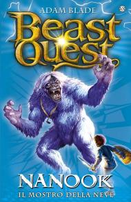 Nanook. Il mostro della neve. Beast Quest. Vol. 5