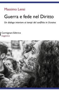 Guerra e fede nel diritto. Un dialogo interiore ai tempi del conflitto in Ucraina