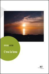 C'era la luna