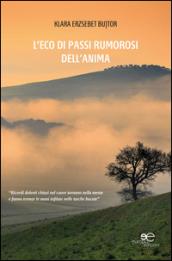 L'eco di passi rumorosi dell'anima