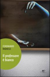 Il professore è bianco