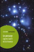 Le persone speciali esistono