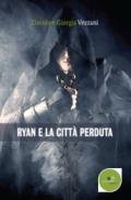 Ryan e la città perduta