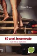 60 anni, innamorato