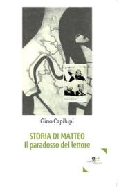 Storia di Matteo. Il paradosso del lettore