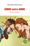 Uomini contro donne. (l'eterno conflitto)