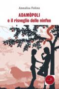 Adamòpoli e il risveglio delle ninfee