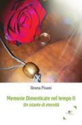 Memorie dimenticate nel tempo. 2: Un istante di eternità