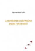 La costruzione del cristianesimo attraverso i Concili Ecumenici