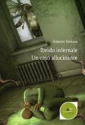 Ibrido infernale un caso allucinante