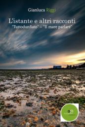 L'istante e altri racconti