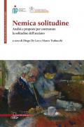 Nemica solitudine. Analisi e proposte per contrastare la solitudine dell'anziano