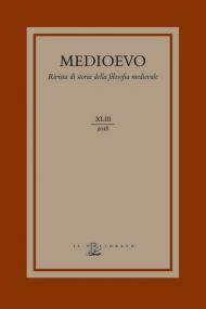 Medioevo. Rivista di storia della filosofia medievale. Ediz. italiana, inglese e francesce (2018). Vol. 43: Isagoge di Porfirio e la sua ricezione medievale, L'.