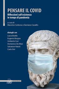 Pensare il covid. Riflessioni sull'esistenza in tempo di pandemia