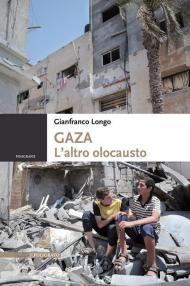 Gaza. L'altro olocausto