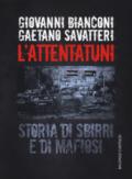 L'attentatuni. Storia di sbirri e di mafiosi