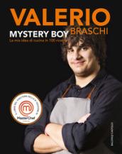 Mystery boy. La mia idea di cucina in 100 ricette