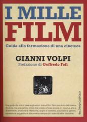 I mille film. Guida alla formazione di una cineteca