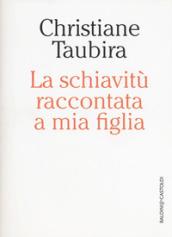 La schiavitù raccontata a mia figlia