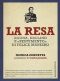 La resa. Ascesa, declino e «pentimento» di Felice Maniero