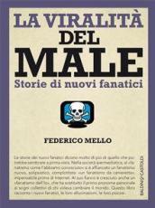 La viralità del male: Storie di nuovi fanatici