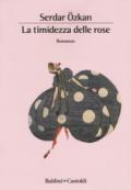 La timidezza delle rose