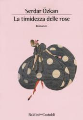 La timidezza delle rose