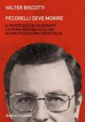 Pecorelli deve morire. Il processo che ha segnato la prima Repubblica e una nuova pista sui misteri d'Italia