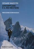 Arrampicare è il mio mestiere