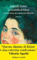 La modella di Klimt. La vera storia del capolavoro ritrovato