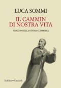 Il cammin di nostra vita. Viaggio nella Divina Commedia