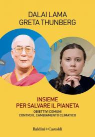 Insieme per salvare il pianeta. Obiettivi comuni contro il cambiamento climatico