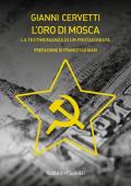 L' oro di Mosca. La testimonianza di un protagonista