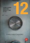 12. Storie di dischi irripetibili, musica e lampi di vita