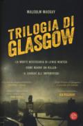 Trilogia di Glasgow: La morte necessaria di Lewis Winter-Come muore un killer-Il sangue all'improvviso