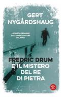 Fredric Drum e il mistero del re di pietra