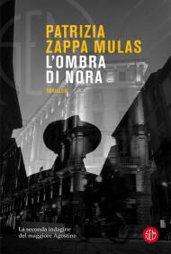 L' ombra di Nora. La seconda indagine del maggiore Agostino