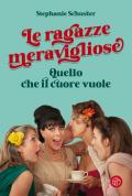 Le ragazze meravigliose. Quello che il cuore vuole